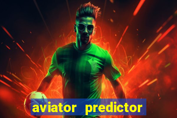 aviator predictor v4.0 apk